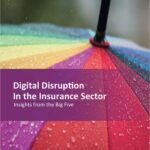 "Digital is Disrupting Insurance"